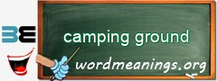 WordMeaning blackboard for camping ground